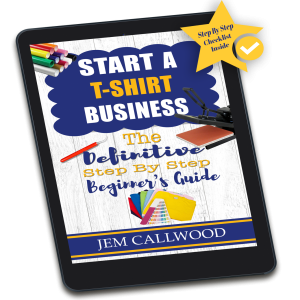 How To Start A T-Shirt Business (E-book)